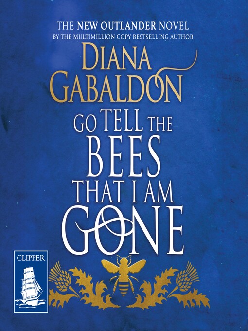 Title details for Go Tell the Bees That I Am Gone by Diana Gabaldon - Wait list